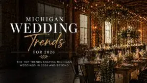 Michigan wedding trends for 2026 modern rustic venue